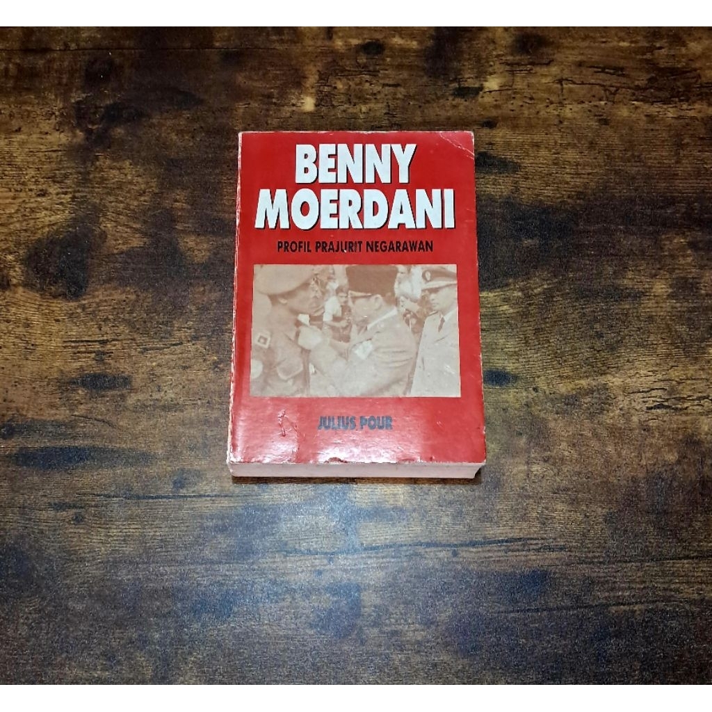 BENNY MOERDANI PROFIL PRAJURIT NEGARAWAN - JULIUS POUR