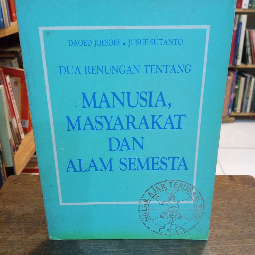 Dua Renungan tentang Manusia, Masyarakat dan Alam Semesta