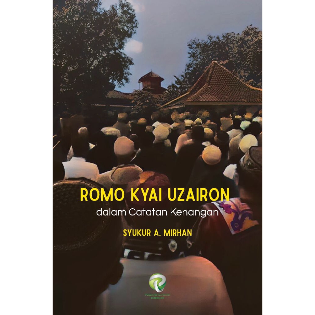Buku ROMO KYAI UZAIRON dalam Catatan Kenangan