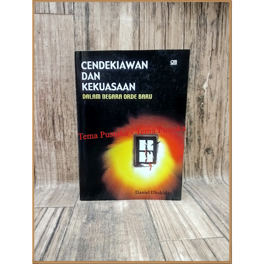 Cendekiawan Dan Kekuasaan dalam negara Orde Baru - Daniel (HC)