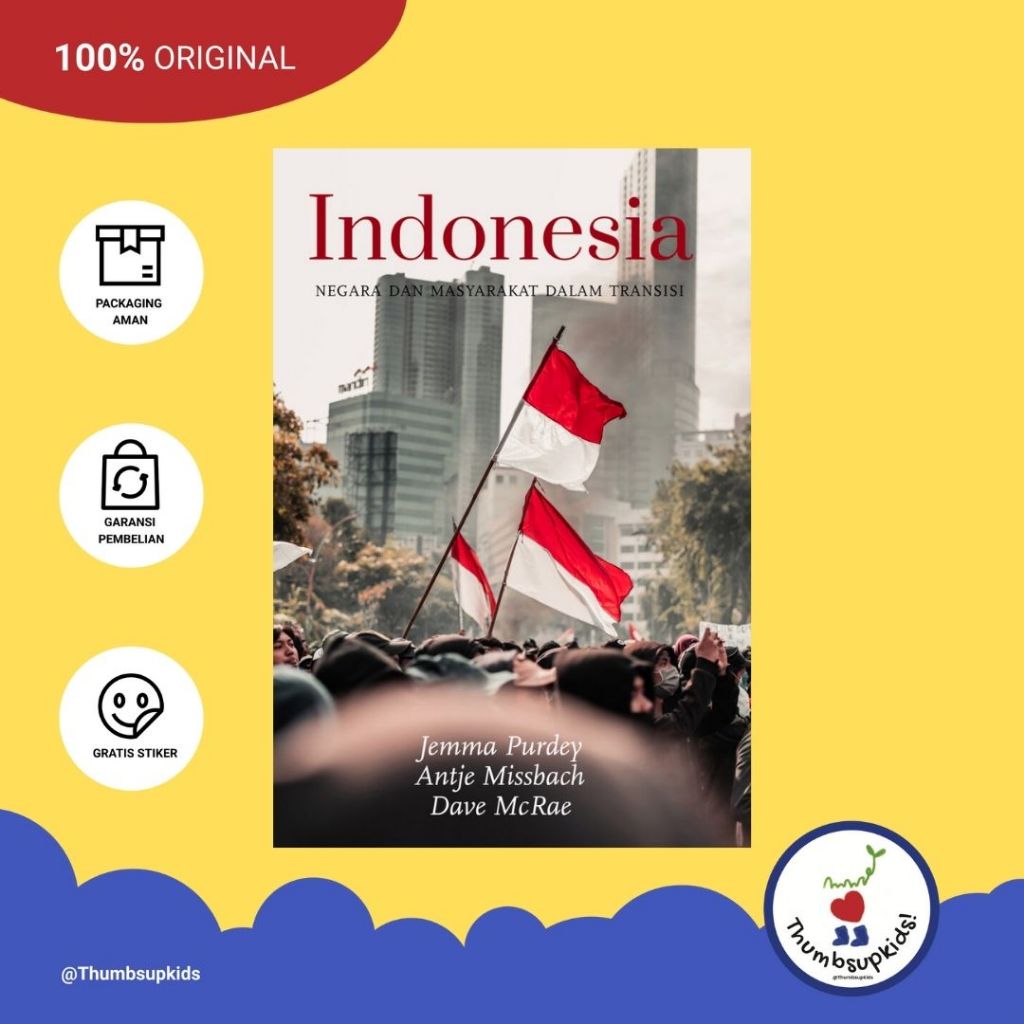 Thumbsupkids - Indonesia: Negara dan Masyarakat dalam Transisi By Jemma Purdey, Dkk - Marjin Kiri