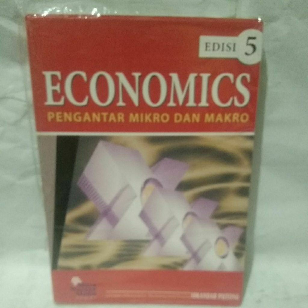 Economics ; pengantar mikro dan makro edisi 5 oleh iskandar putong