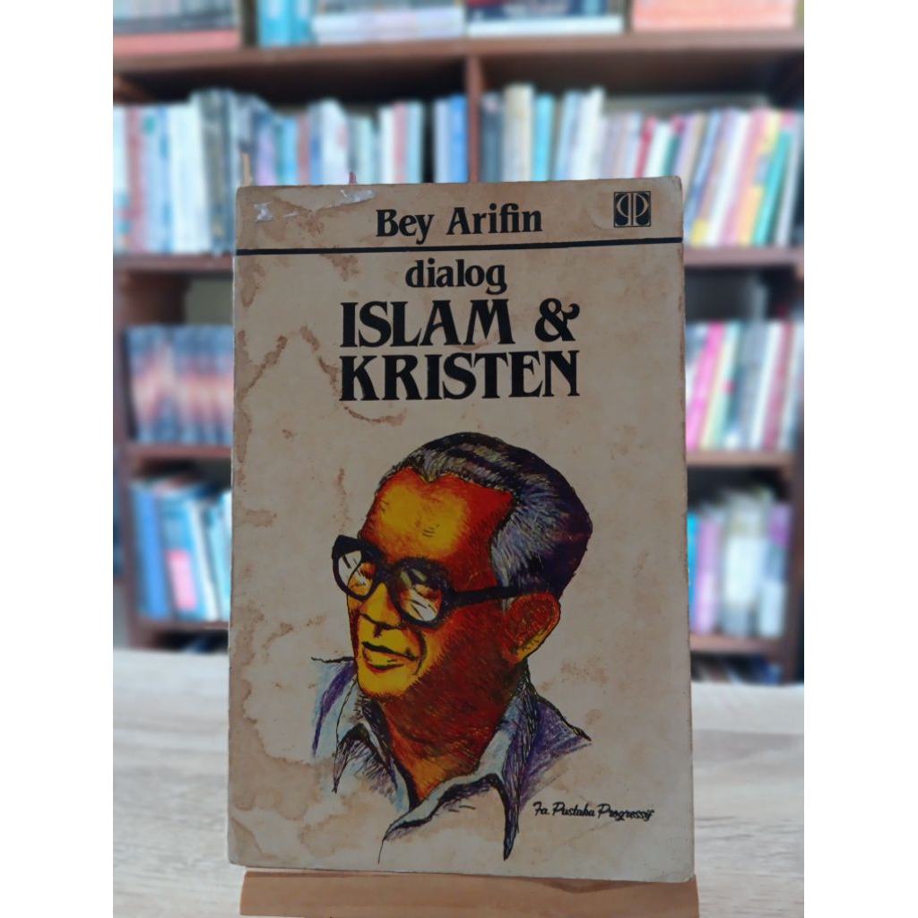 DIALOG ISLAM KRISTEN -- Bey Arifin