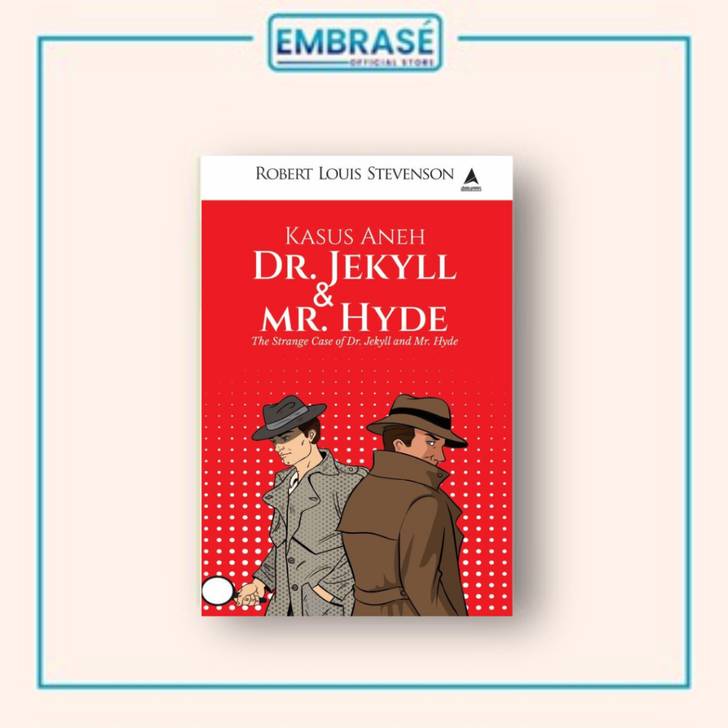 Buku Kasus Aneh Dr. Jekyll and Mr. Hyde: The Strange Case of Dr. Jekyll dan Mr. Hyde - Embrase