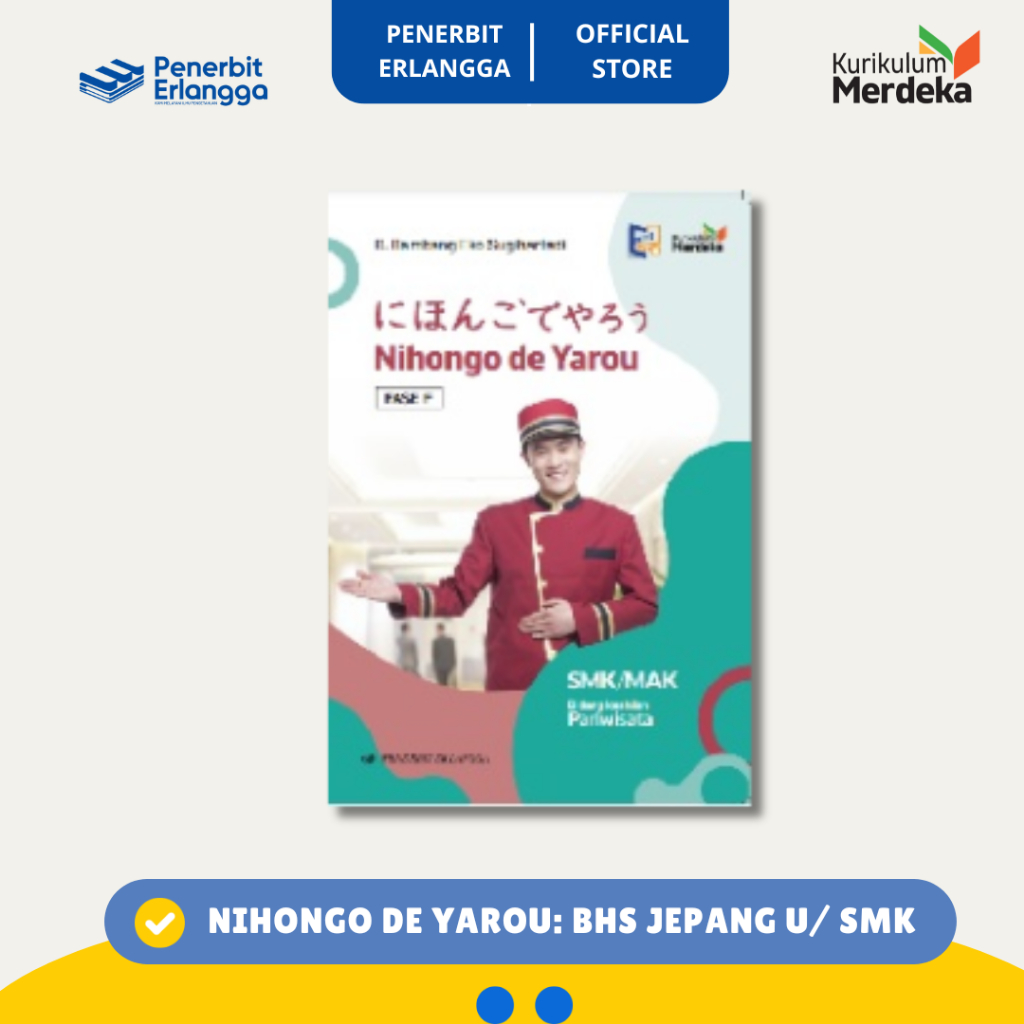 [Erlangga Official] Nihongo De Yarou: Bahasa Jepang Untuk Smk