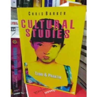 Cultural studies teori dan praktik - chris barker