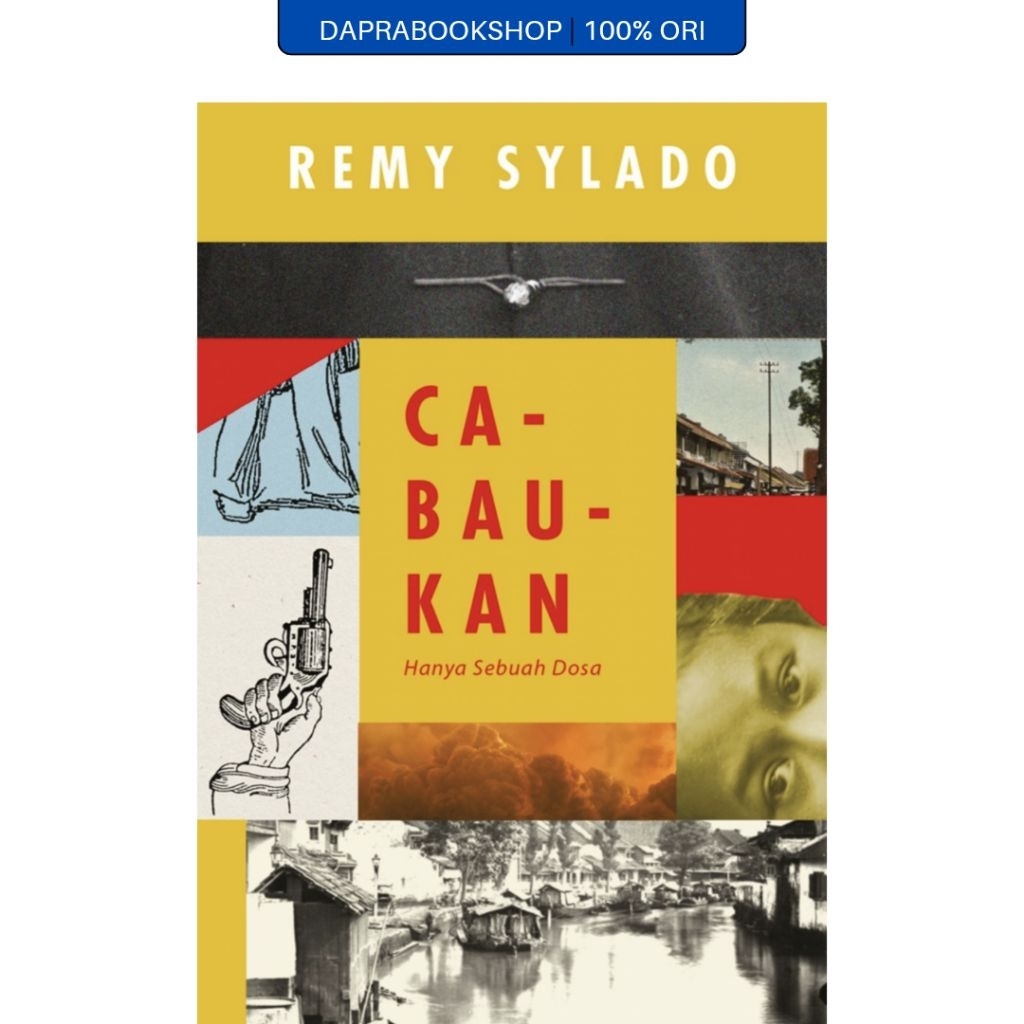 Ca-Bau-Kan (Hanya Sebuah Dosa) - Remy Sylado - Gramedia