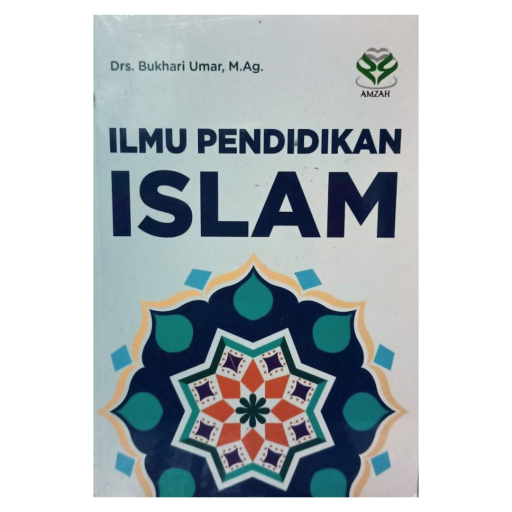 Ilmu Pendidikan Islam oleh Bukhari Umar Amzah ORI