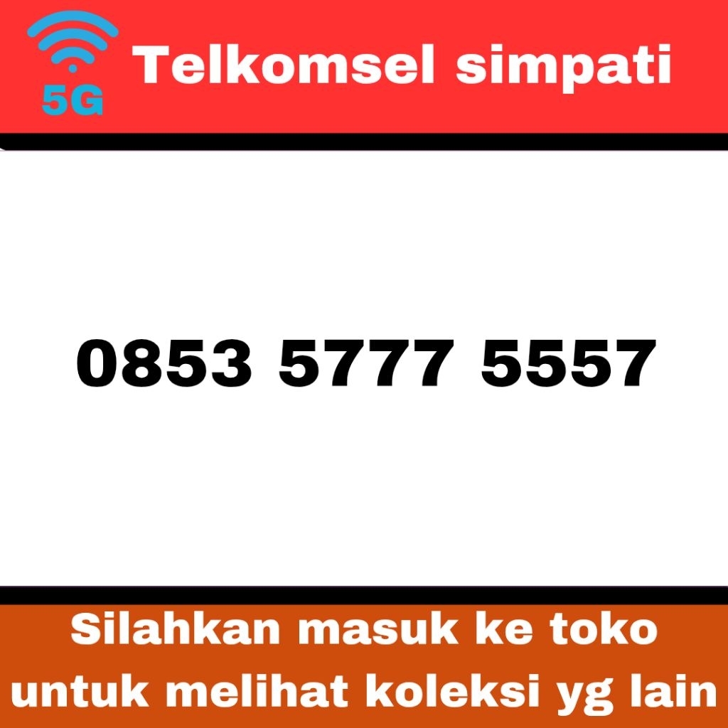 telkomsel 0853 5777 5557 nomor simpati Harga Promo Termurah jaringan internet stabil 4G