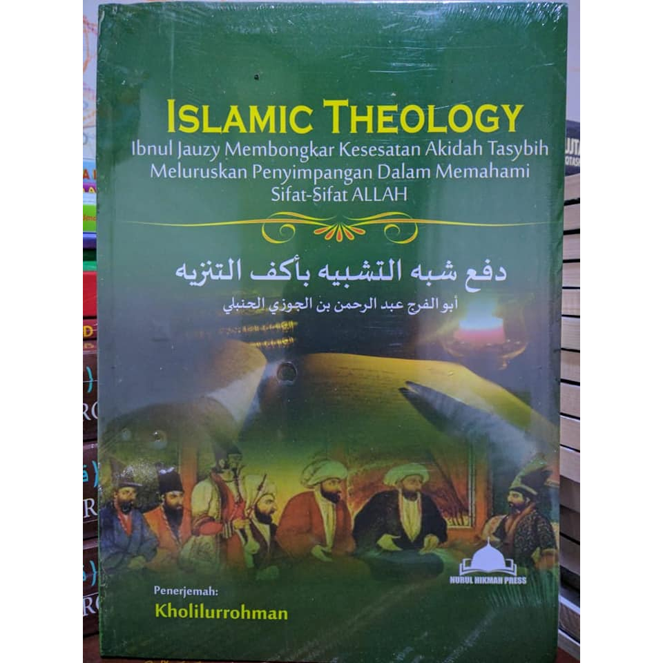 Buku Islam ISLAMIC THEOLOGY IBNUL JAUZI MEMBONGKAR AQIDAH TASYBIH Meluruskan Penyimpangan