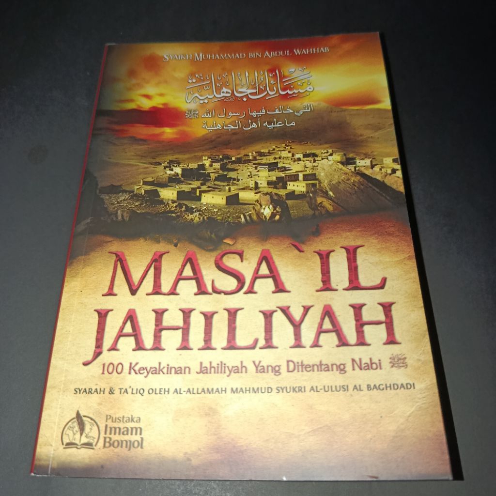 Buku Ori | Masa'il Jahiliyah (100 Keyakinan Jahiliyah Yang Ditentang Nabi)