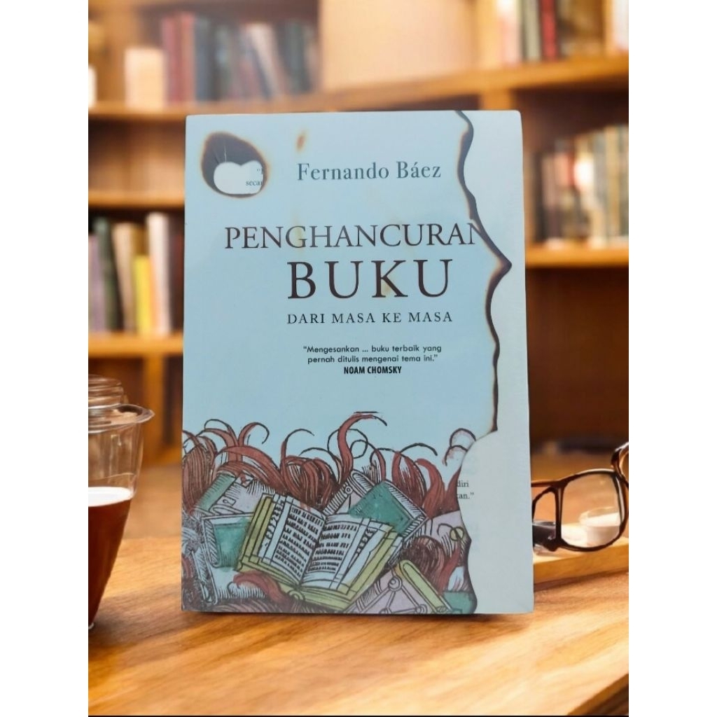 Penghancuran Buku dari Masa ke Masa - Fernando Baez