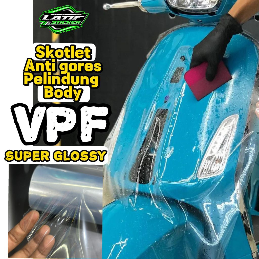 STIKER SKOTLET MOTOR VPF SUPER GLOSSY PELINDUNG BODY MOTOR SKOTLET TRANSPARAN VPF