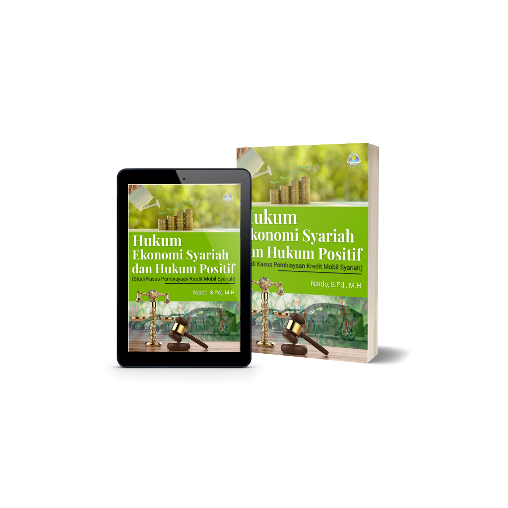 Buku Hukum Ekonomi Syariah dan Hukum Positif (Studi Kasus Pembiayaan Kredit Mobil Syariah)