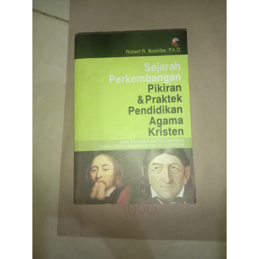 BUKU SEJARAH PERKEMBANGAN PIKIRAN DAN PRAKTEK PENDIDIKAN AGAMA KRISTEN