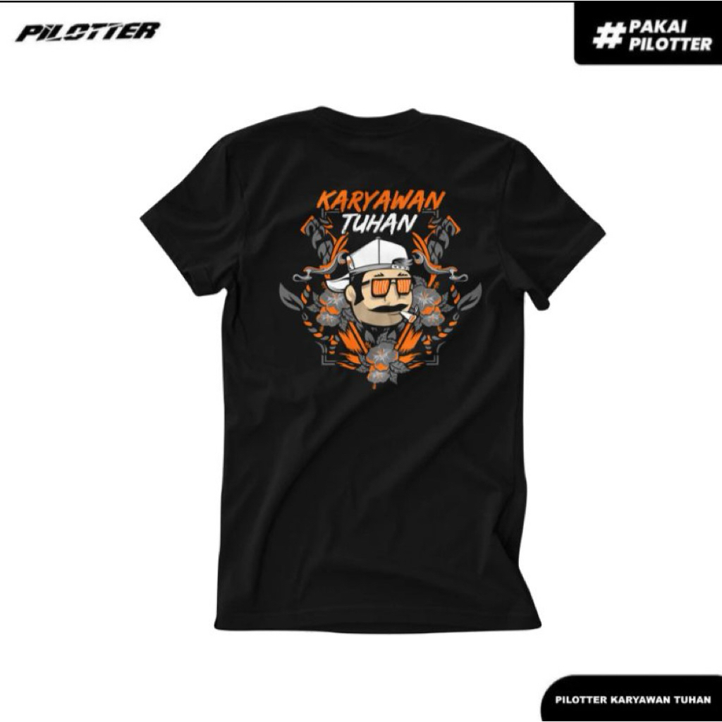 TSHIRT KAOS KATA KATA PILOTER KARYAWAN TUHAN