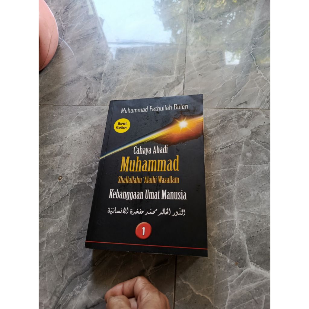 Cahaya Abadi Muhammad Shallallahu ' Alaihi Wasallam Kebanggaan Umat Manusia-Muhammad Fethullah Gulen