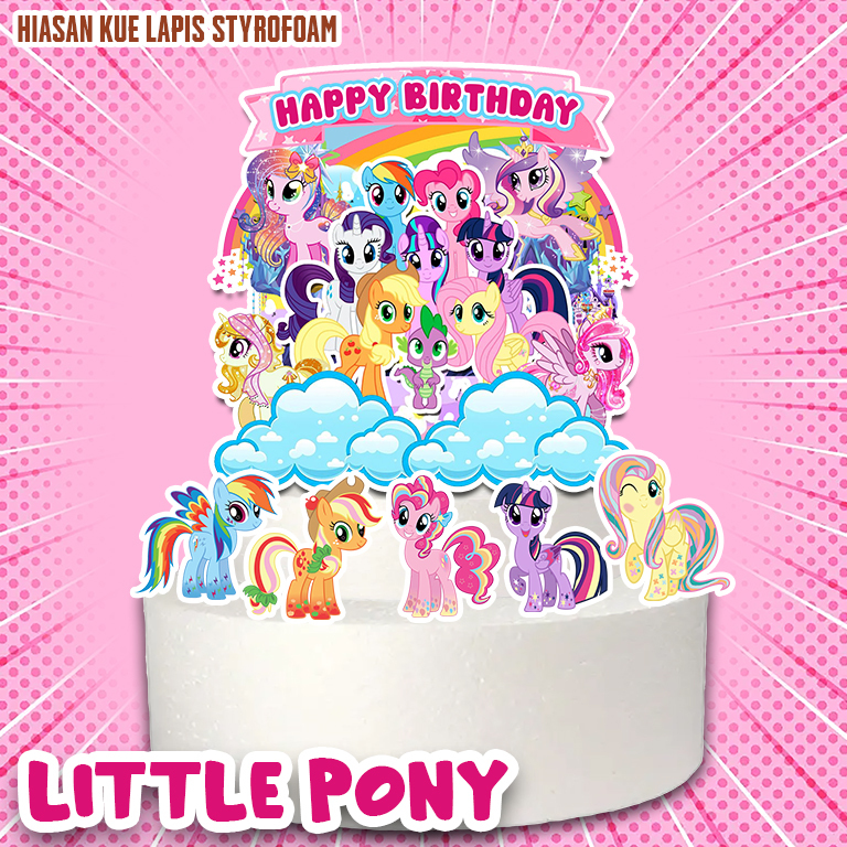 cake topper/topper kue LITTLE PONY/hiasan kue STYROFOAM LITTLE PONY