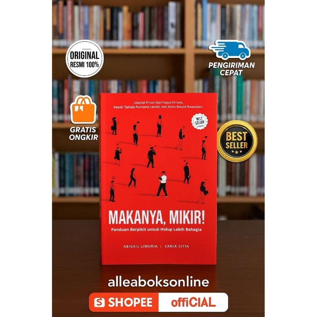 Buku Non Fiksi || MAKANYA MIKIR -Karya ABIGAIL LIMURIA & CANIA CITTA- Original Resmi