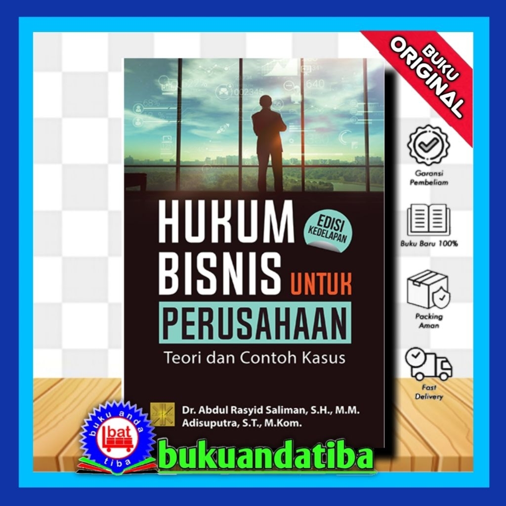 HUKUM BISNIS UNTUK PERUSAHAAN - Dr. Abdul Rasyid Saliman SH MH