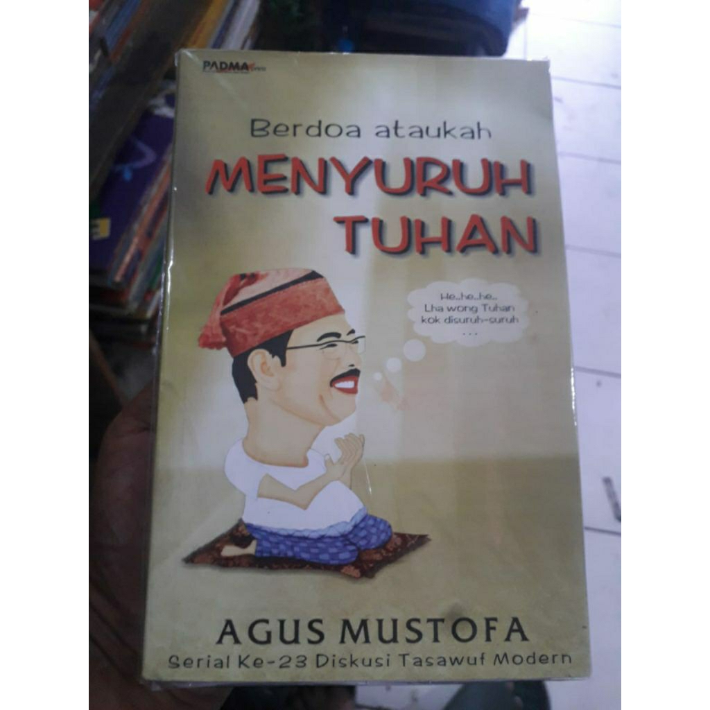 doa atau menyuruh tuhan karangan agus mustafa