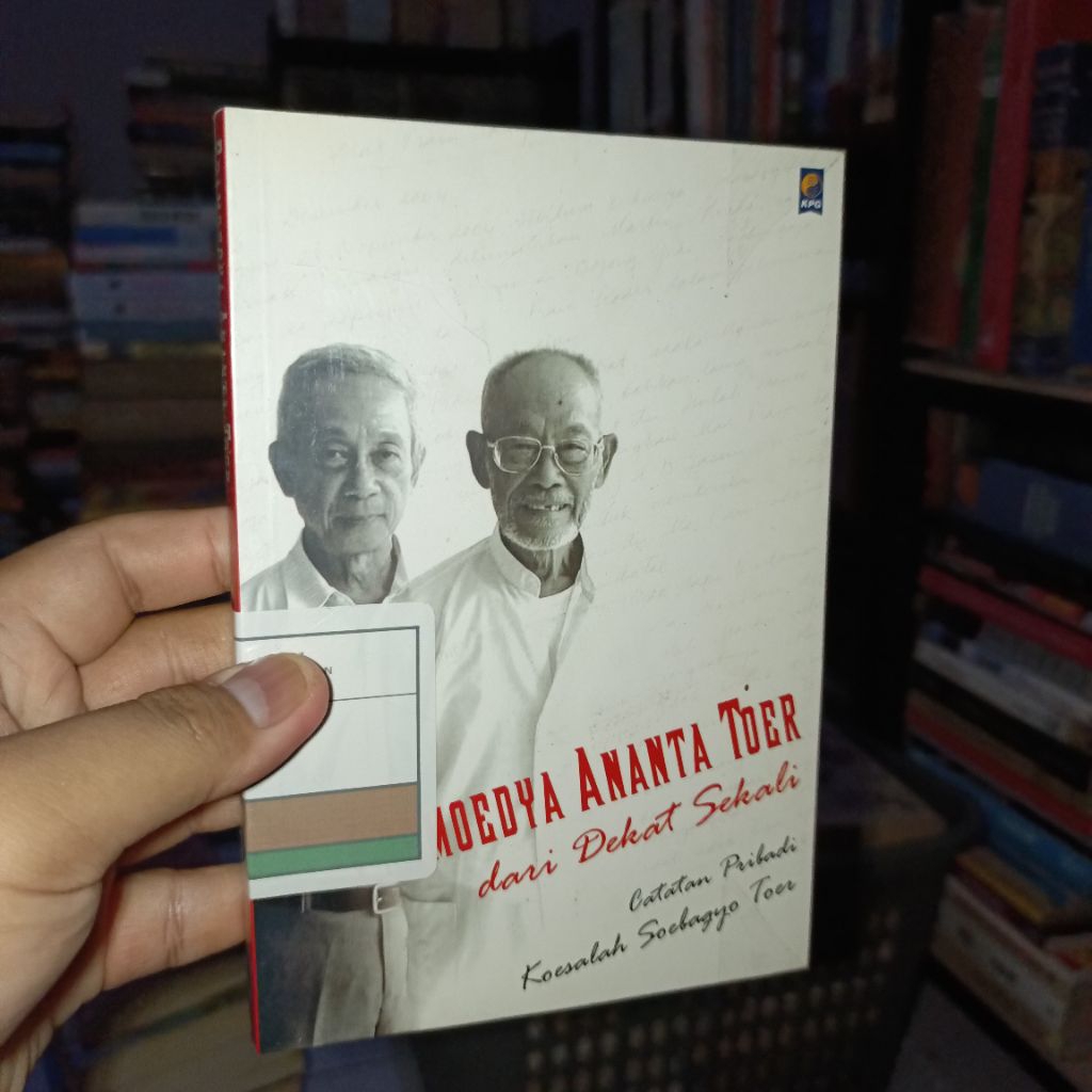 Pramoedya Ananta Toer dari Dekat Sekali - Catatan Pribadi Koeslah Soebagyo Toer