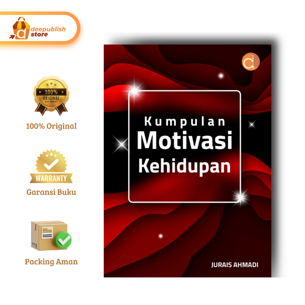 Deepublish - Buku Kumpulan Motivasi Kehidupan - Buku Motivasi
