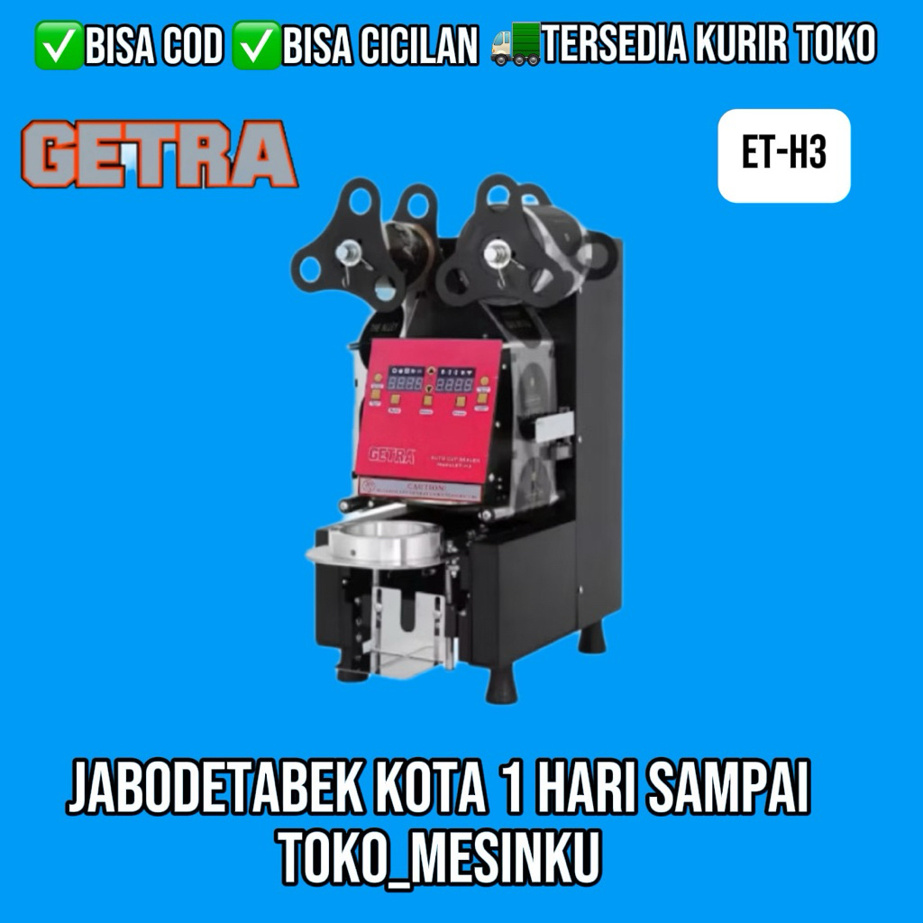 CUP SEALER GETRA ET-H3 MESIN CUP SEALER OTOMATIS / MESIN PRESS GELAS