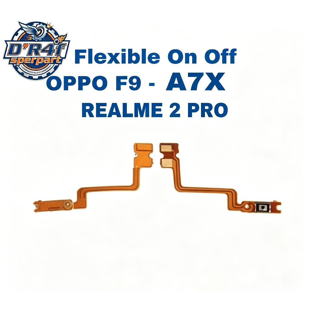 Flexible POWER On Off OPPO F9 / Realme 2 PRO / A7X - FLEX FLEXIBEL FLEKSIBEL SWITCH