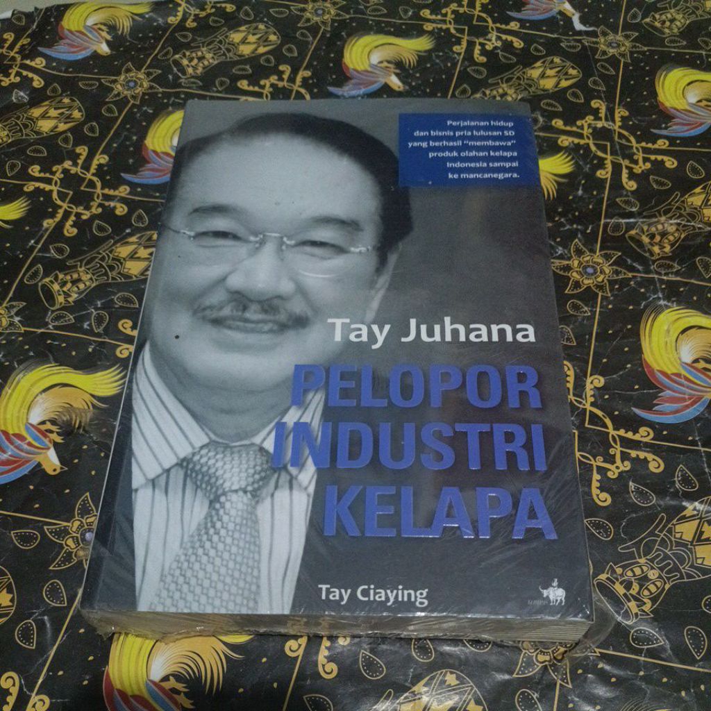 Buku Tay Ciaying - Tay Juhana, Pelopor Industri Kelapa