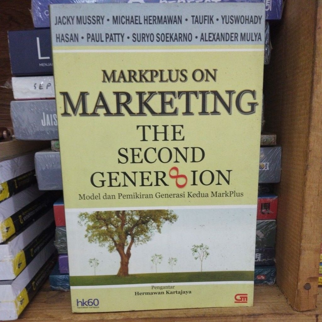 Asli bekas- "MarkPlus on Marketing: The Second Generation". by Jacky Mussry, Michael Hermawan, Taufi