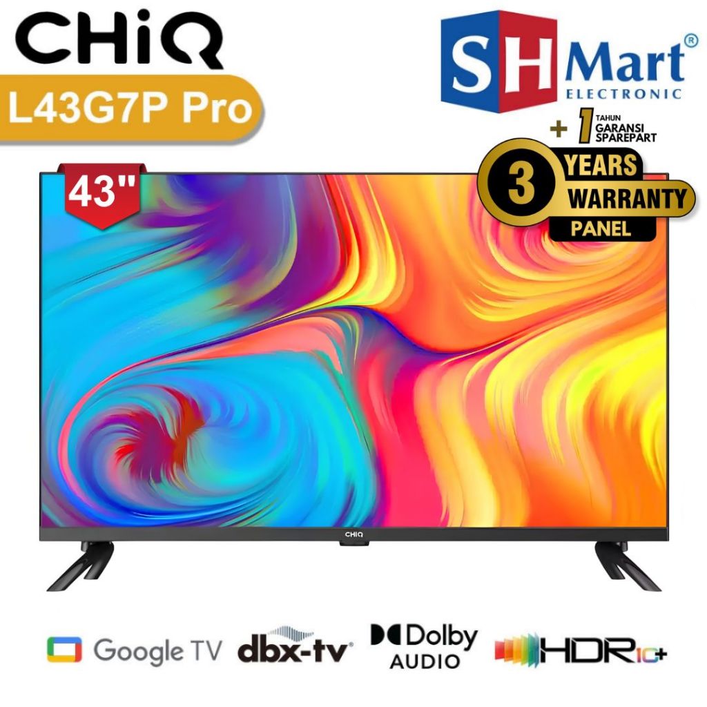 SMART GOOGLE TV CHIQ 43 INCH L43G7P PRO FULL HD DIGITAL TV DOLBY AUDIO GARANSI RESMI