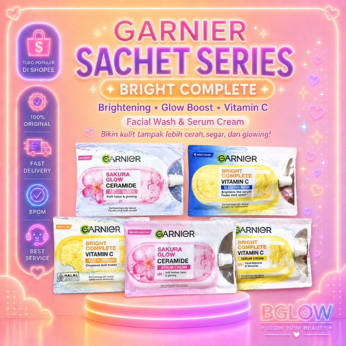 GARNIER SACHET SERIES BIRGHT COMPLETE | SAKURA GLOW | SERUM CREAM / FACE WASH / SLEEPING MASK PELEMB