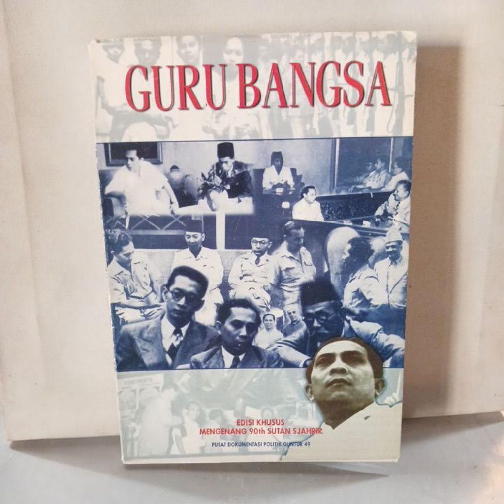 Buku GURU BANGSA: EDISI KHUSUS MENGENANG 90th SUTAN SJAHRIR