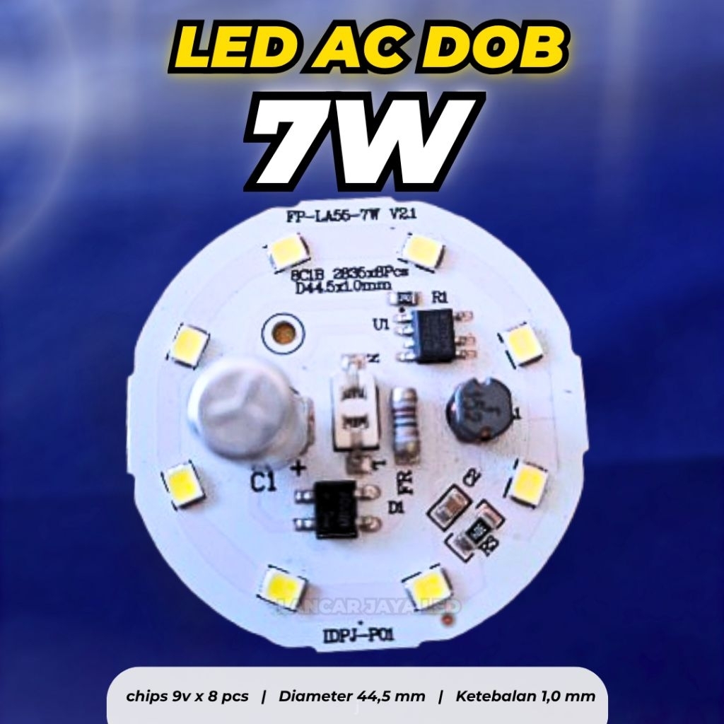 PCB LED AC ( DOB ) 7 Watt (BESAR) ~LANCAR JAYA LED ~