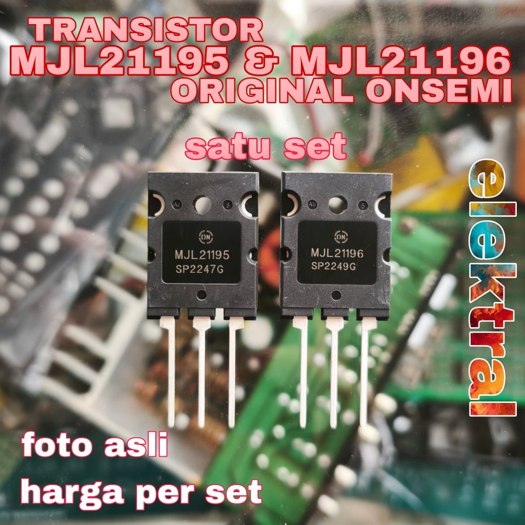 TRANSISTOR MJL21195 & MJL21196 ORIGINAL ONSEMI satu set MJL 21195 MJL 21196