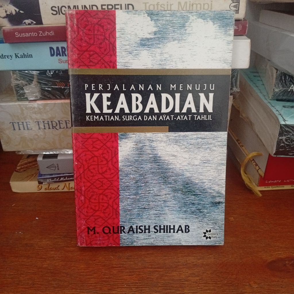 Perjalanan menuju keabadian Kematian surga dan ayat-ayat tahlil - M. Quraish Shihab
