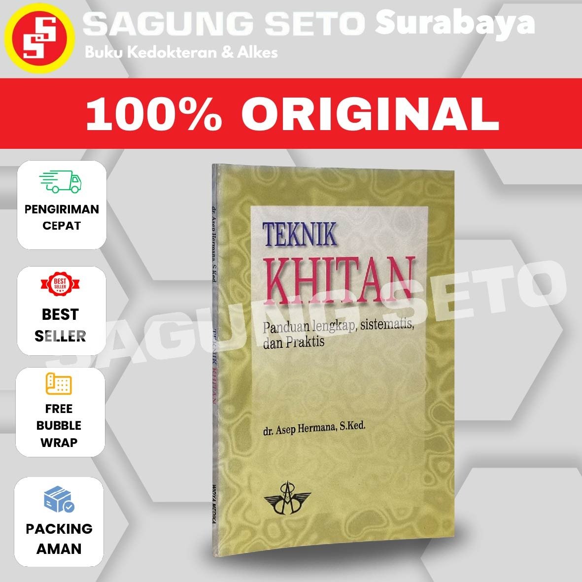 BUKU TEKNIK KHITAN PANDUAN LENGKAP SISTEMATIS & PRAKTIS, ASEP HERMANA - WIDYA MEDIKA