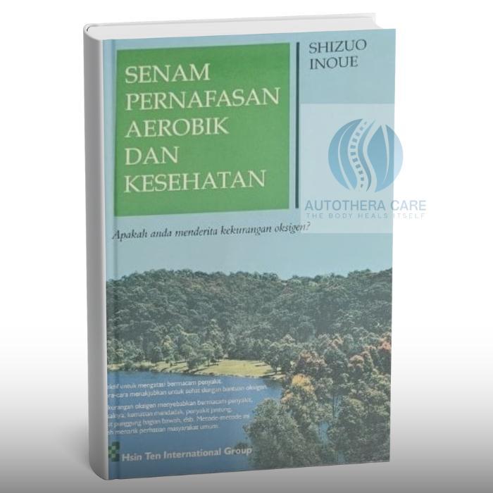 BUKU CHI MACHINE Senam Pernapasan Aerobik dan Kesehatan karya Dr. Shizuo Inoue