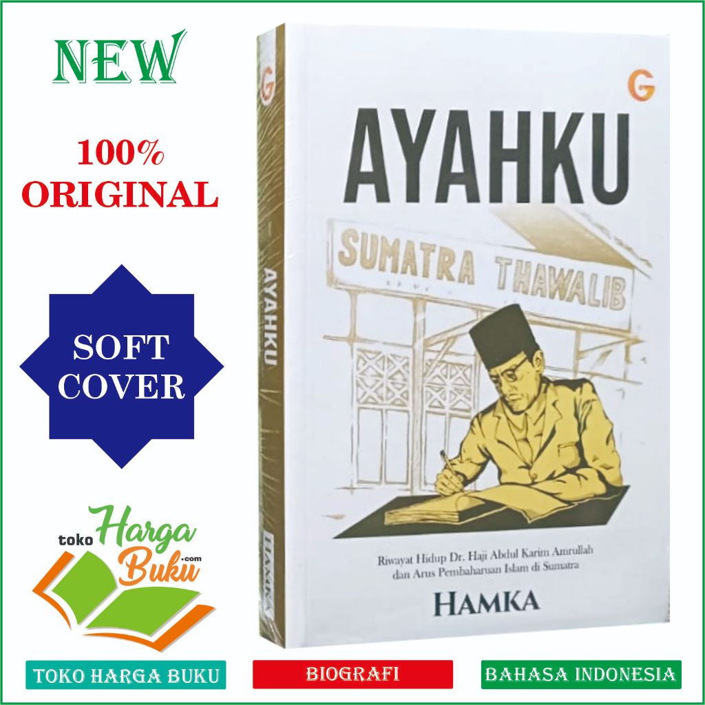 Foto AYAHKU Buku Biografi Riwayat Hidup Haji Abdul Karim Amrullah dan Arus Pembaharuan Islam di Sumatra Karya Buya Hamka GIP - Gema Insani Press