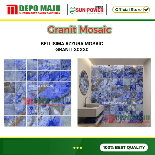 GRANIT MOSAIC SUN POWER BELLISIMA AZZURA MOSAIC GRANIT 30X30-GRANIT DINDING GRANIT LANTAI SUN POWER 