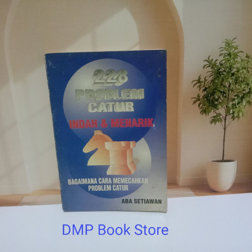 Buku 228 Problem Catur Indah & Menarik, Bagaimana Cara Memecahkan, ABA Setiawan