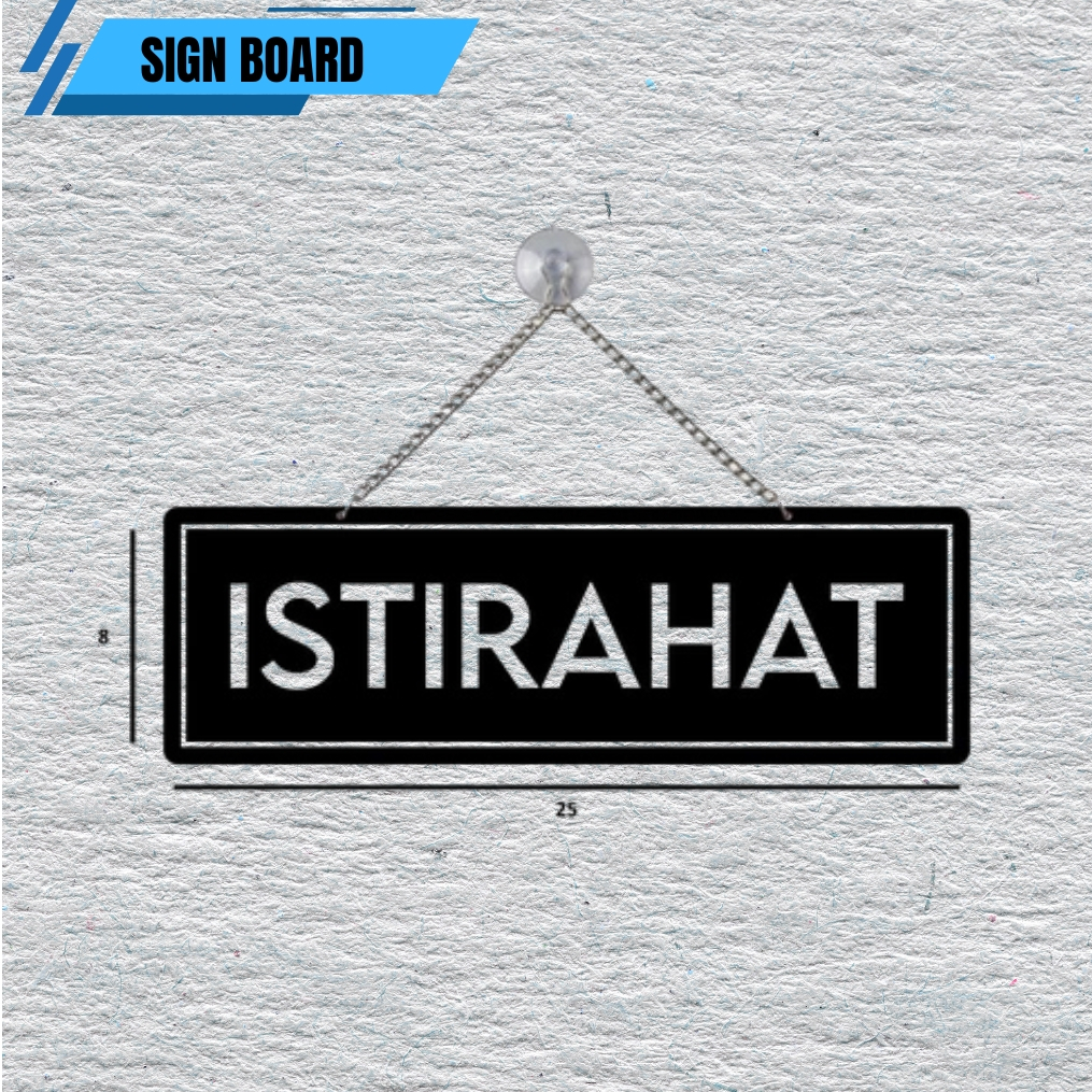 sign akrilik / ISTIRAHAT