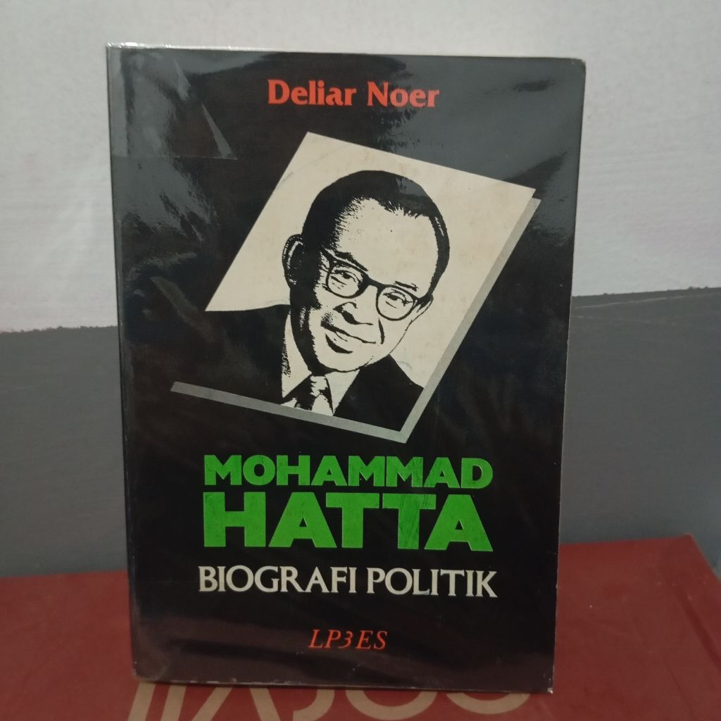 Biografi Politik Mohammad Hatta - Deliar noer