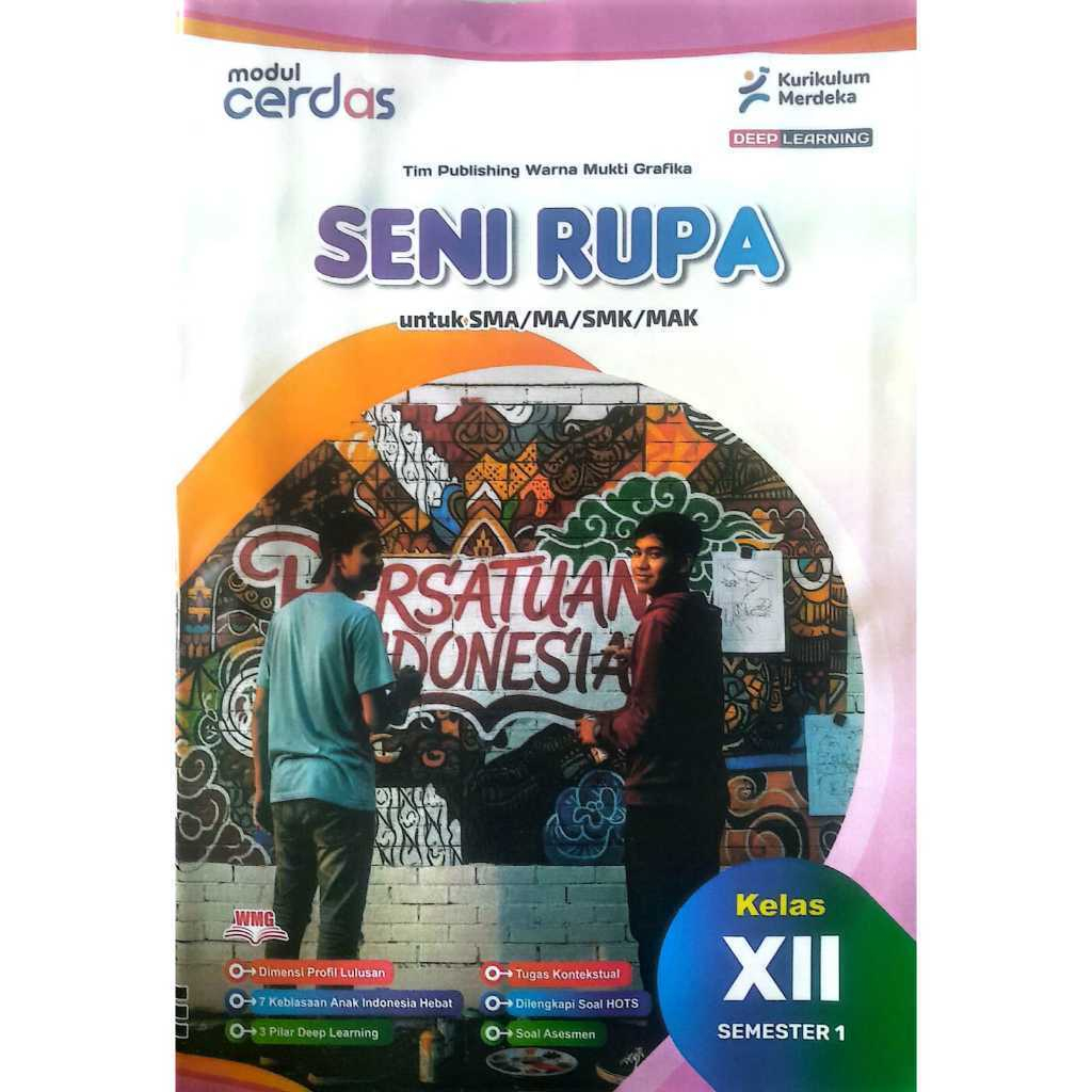 LKS MODUL CERDAS SENI RUPA KELAS 12 SMA/MA/SMK SEMESTER 1 KURIKULUM MERDEKA (DEEP LEARNING)