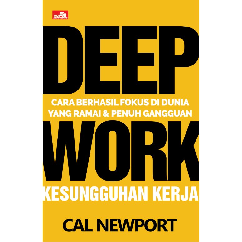 Buku Deep Work (Kesungguhan Kerja) - Cal Newport