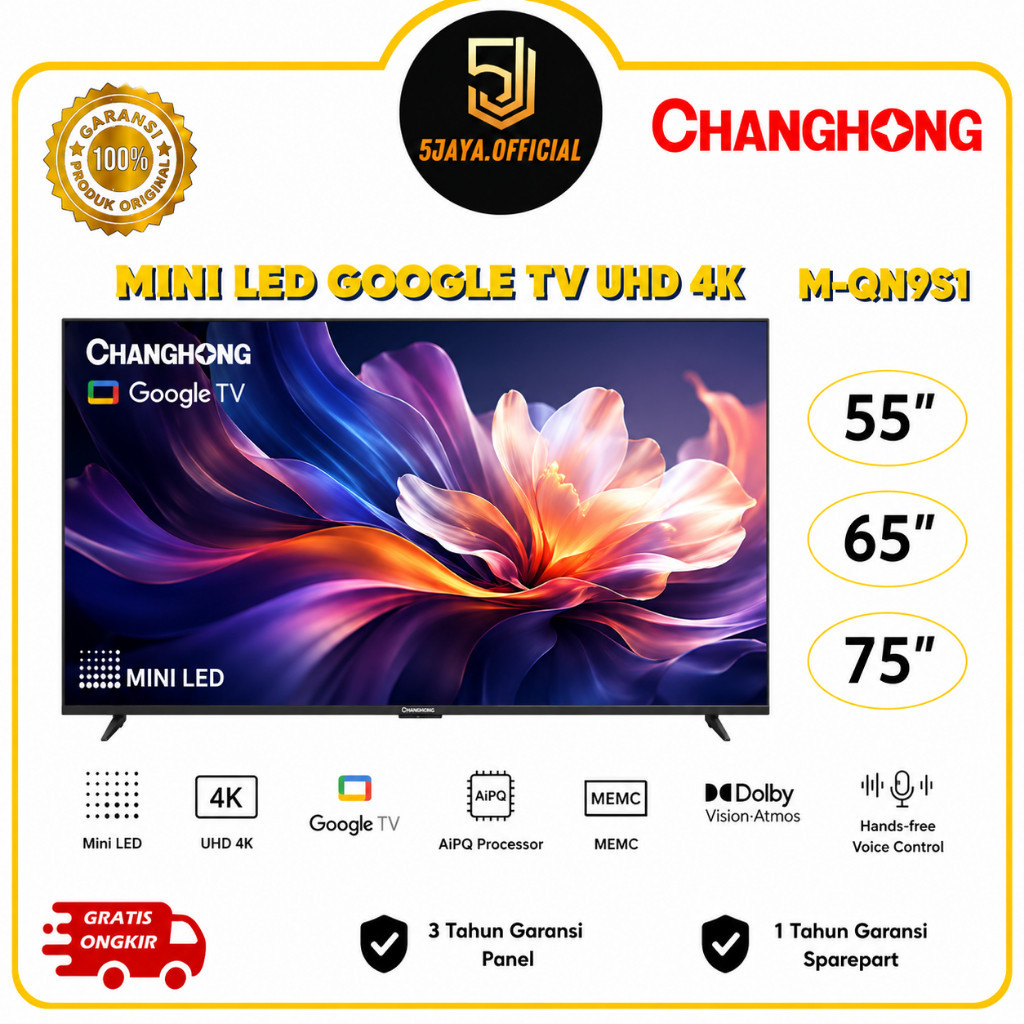 TV MINI LED CHANGHONG GOOGLE TV UHD4K TYPE M-QN9S1 - 55INCH / 65INCH / 75INCH