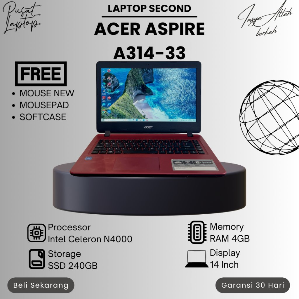 LAPTOP ACER A314-33 SECOND | INTEL CELERON N4000 | RAM 4GB | SSD 240GB | NORMAL | BERGARANSI