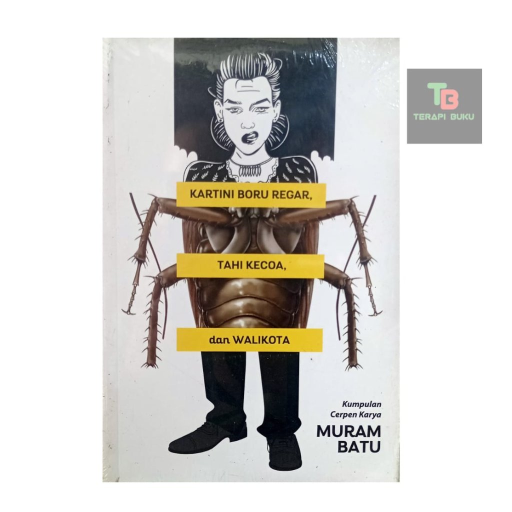 Buku Kartini Boru Regar Tahi Kecoa dan Walikota - Cerpen Muram Batu - Gading Publishing Terapibuku