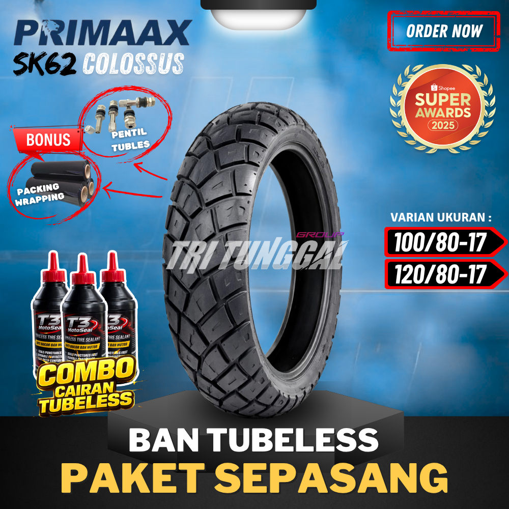 [SEPASANG] BAN MOTOR PRIMAAX SK62 COLOSSUS RING 17 (100/80-17 + 120/80-17) BAN PRIMAAX SK62 TUBLES O